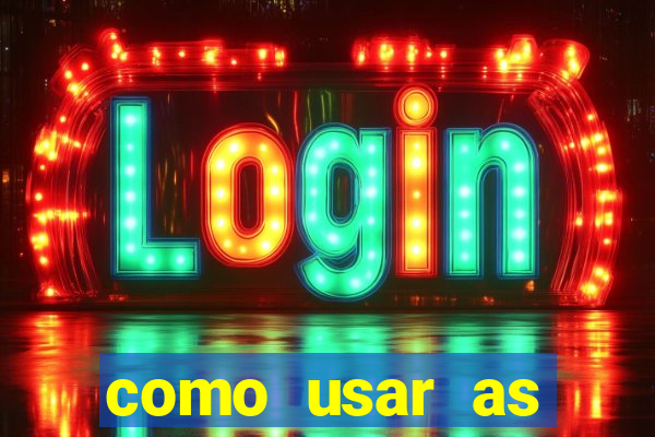 como usar as fichas douradas na bet365